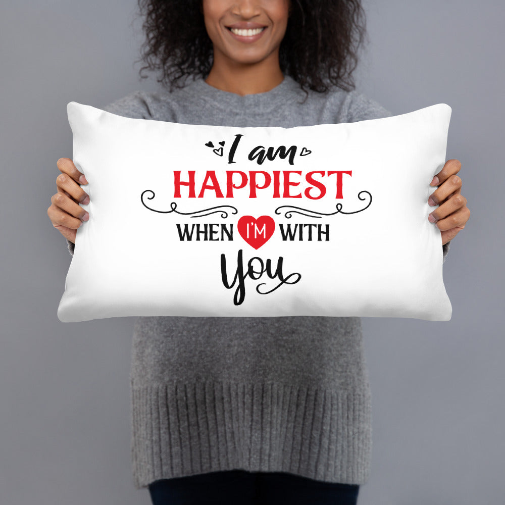 I Am Happiest When I'M With You - Pillow Case With Insert - Valentine, Lover Gifts