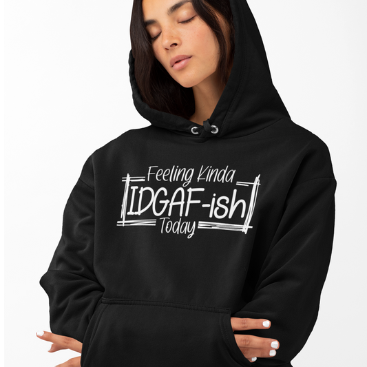 Feeling IDGAF-ish Today Sudadera con capucha divertida, Sudadera con capucha con cita divertida, Camisas con refranes Sudadera con capucha divertida Camisetas divertidas Sudadera con capucha sarcástica Sudadera con capucha divertida