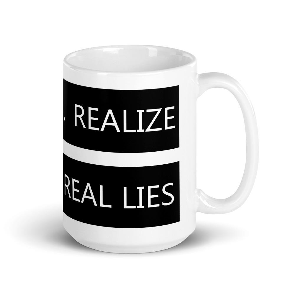 Real Eyes Realize Real Lies Coffee Lover Mug, taza de atención plena, taza con refranes, regalo divertido para ella, regalo de cumpleaños para ella, regalo de compañero de trabajo