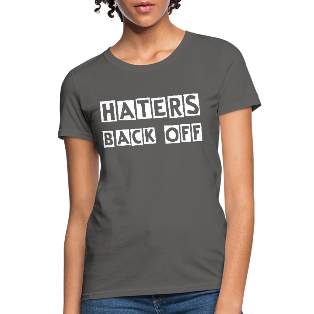 Haters Back Off - Females - charcoal
