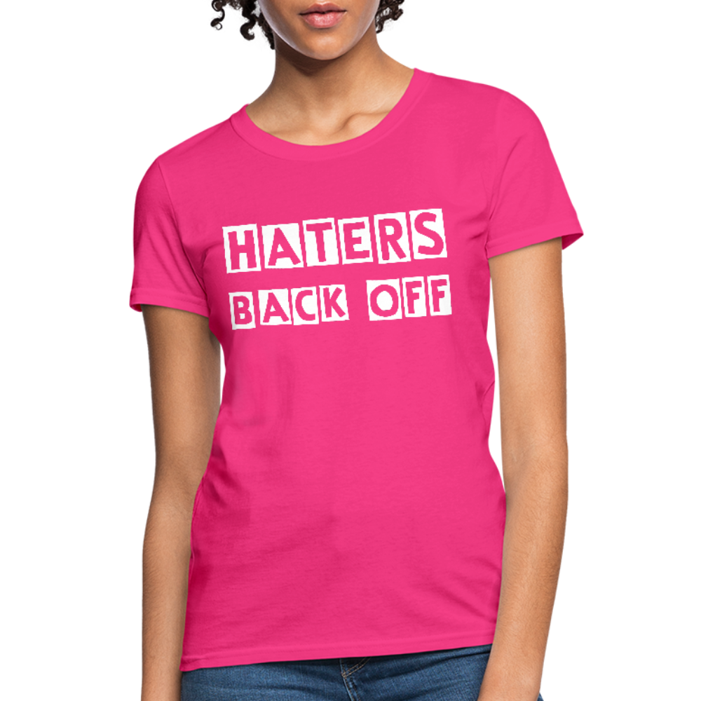 Haters Back Off - Females - fuchsia