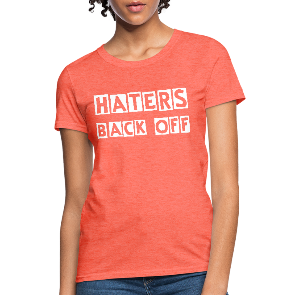 Haters Back Off - Females - heather coral