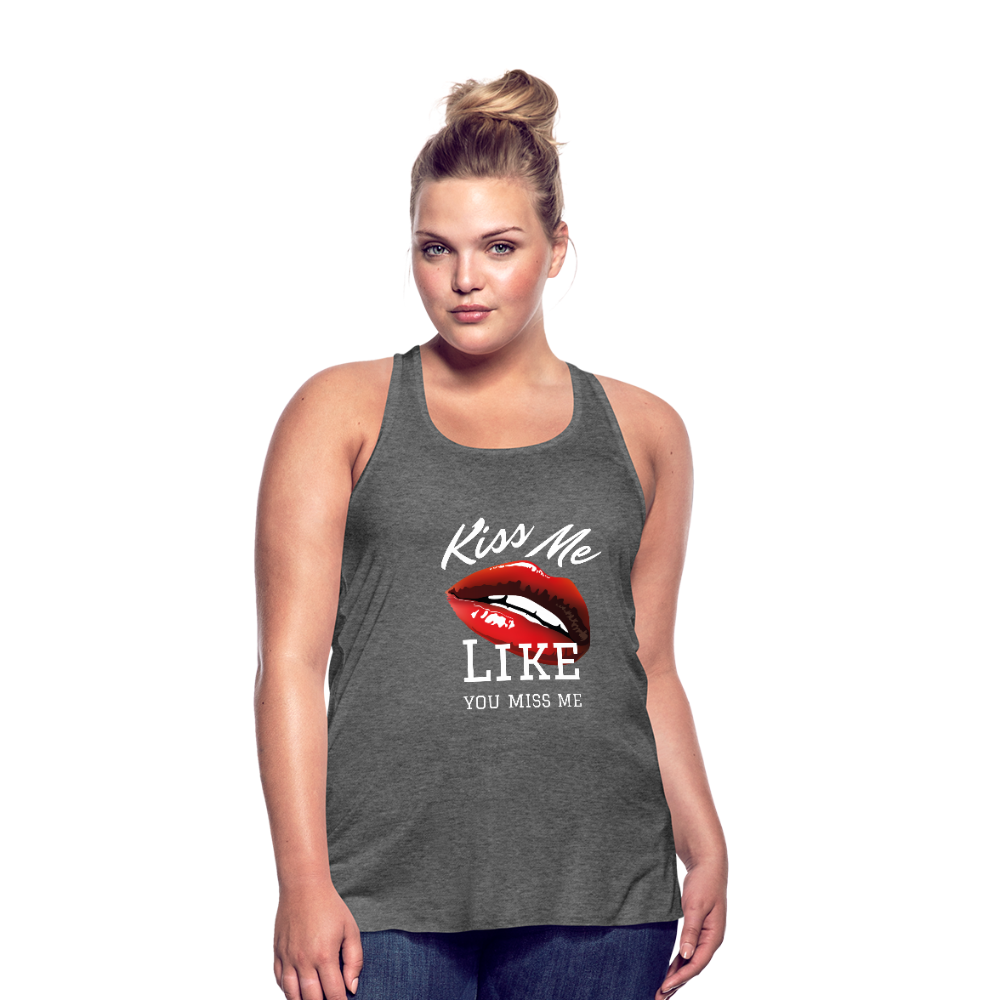 Kiss Me Like You Miss Me Tank Top - deep heather