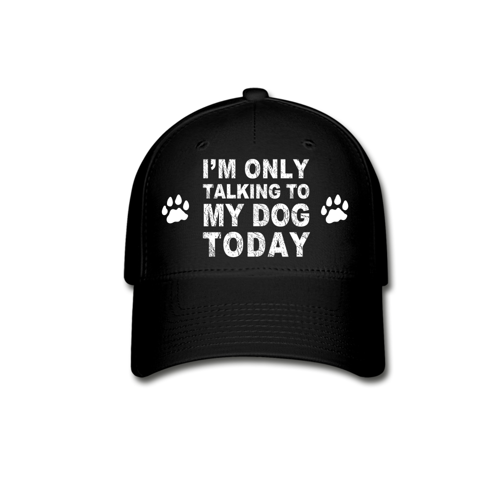 Dog Cap, Funny Dog Cap, I Am Only Talking To My Dog Today Cap, Funny Pet Gift, Dog Lover Gift, Dog Person Gift, Funny Cap, Dog Cap Pet Gift