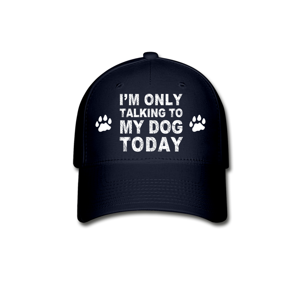 Dog Cap, Funny Dog Cap, I Am Only Talking To My Dog Today Cap, Funny Pet Gift, Dog Lover Gift, Dog Person Gift, Funny Cap, Dog Cap Pet Gift