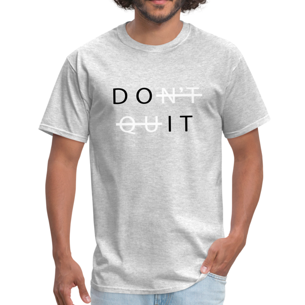 Don't Quit - Unisex Classic T-Shirt - heather gray
