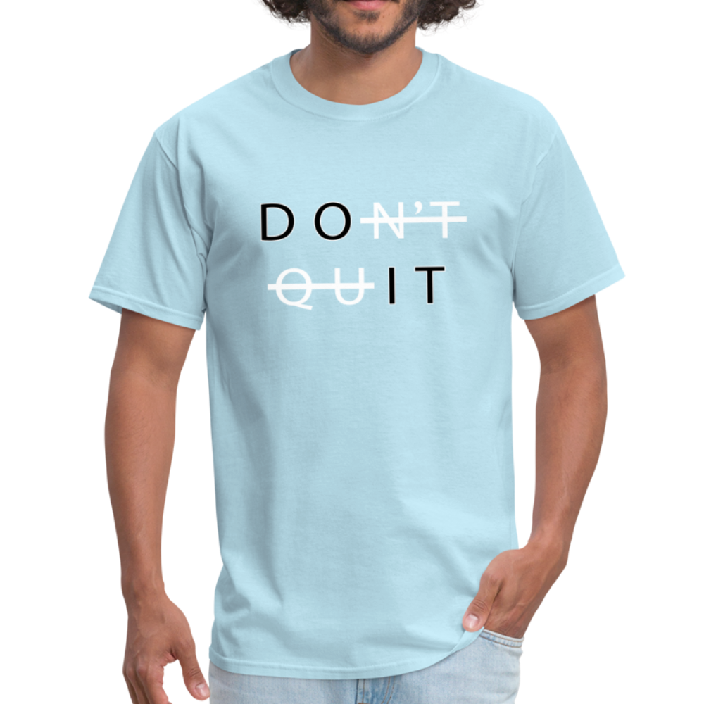 Don't Quit - Unisex Classic T-Shirt - powder blue