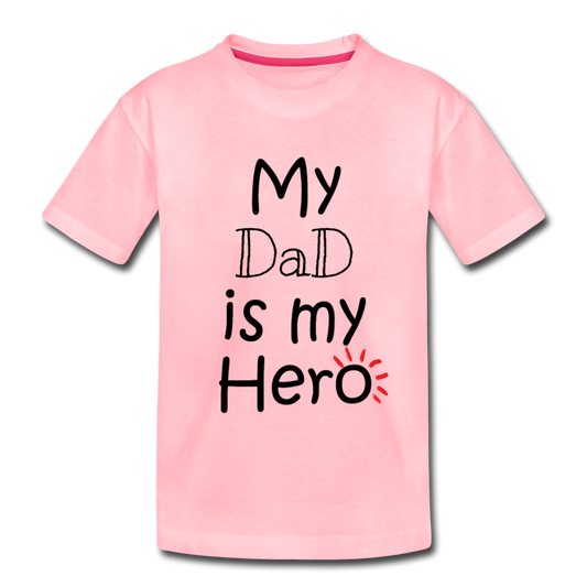 My Dad is my Hero - Kids' Premium T-Shirt - pink