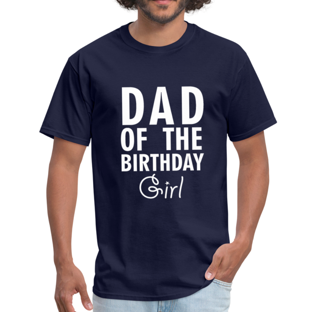 Dad Of The Birthday Girl - Unisex Classic T-Shirt - navy