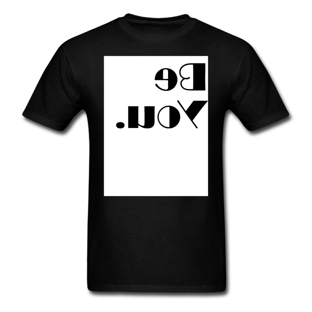 Be You - Unisex T-Shirt - black