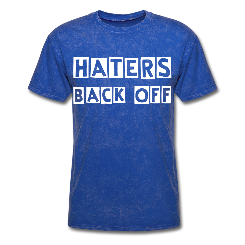 Haters Back Off - Unisex T-Shirt - mineral royal