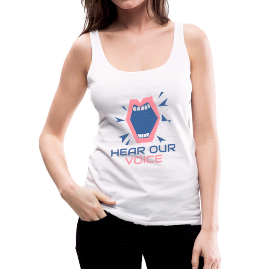 Hear Our Voice - Women’s Premium Tank Top - white