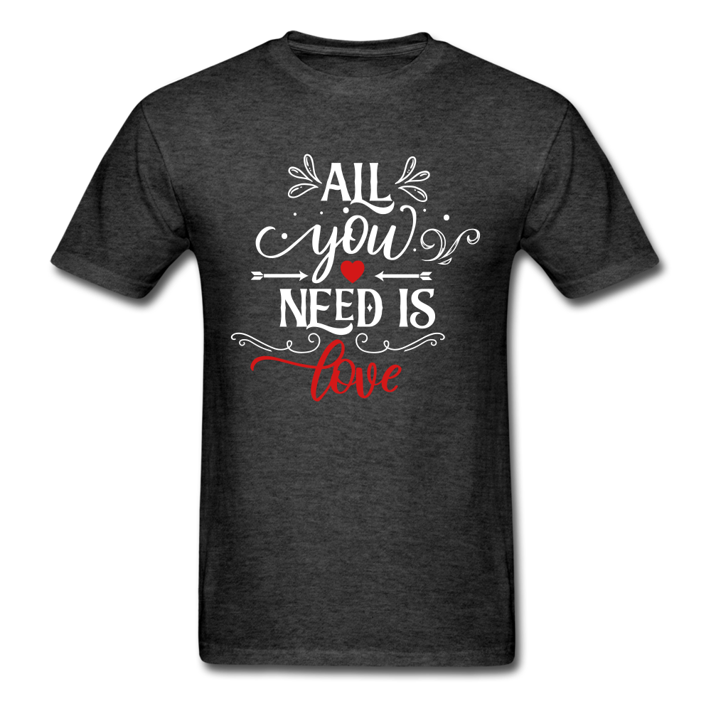 All you need is Love - Unisex Classic T-Shirt - heather black