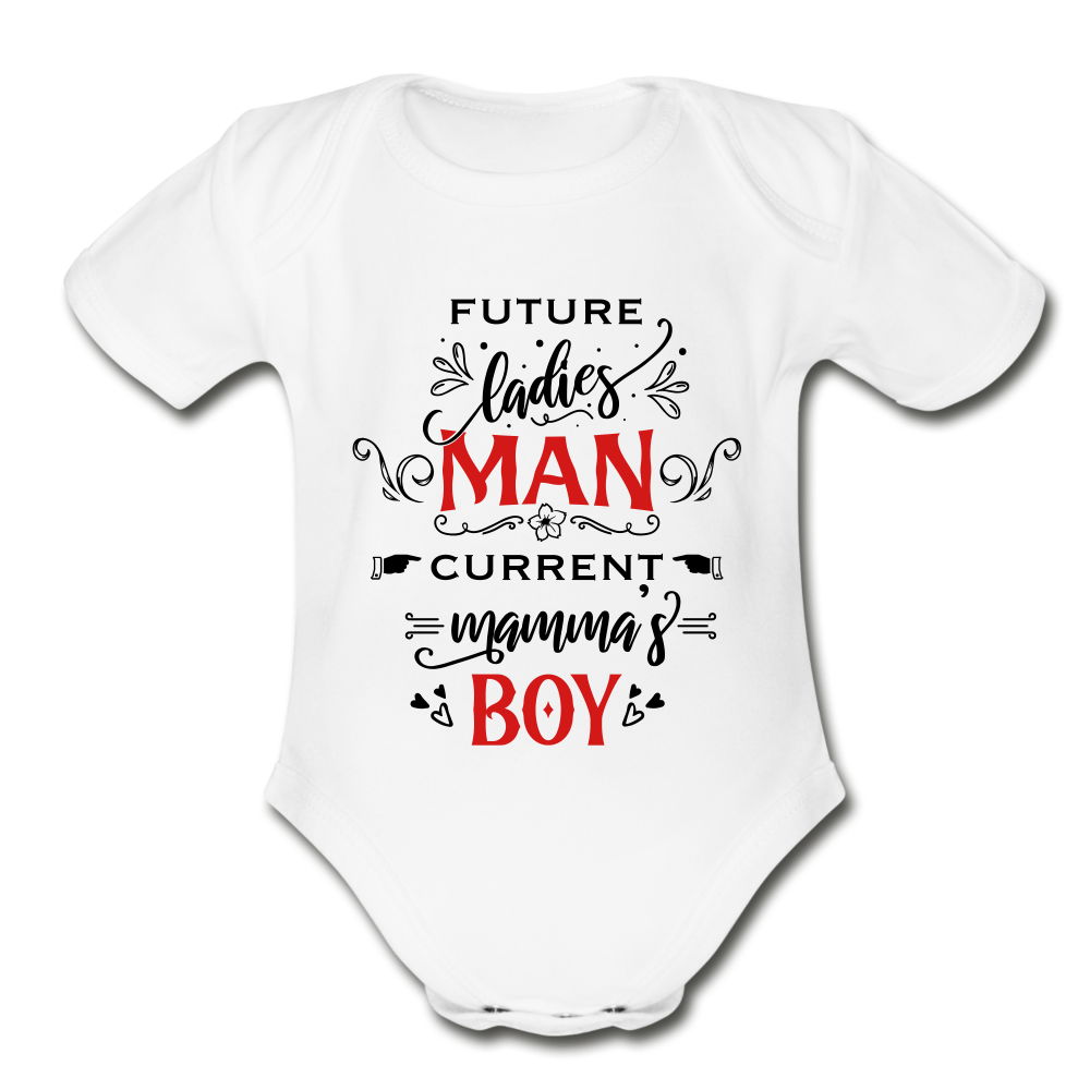 Future Ladies MAN, Current Mommy Boy - Organic Short Sleeve Baby Bodysuit - white