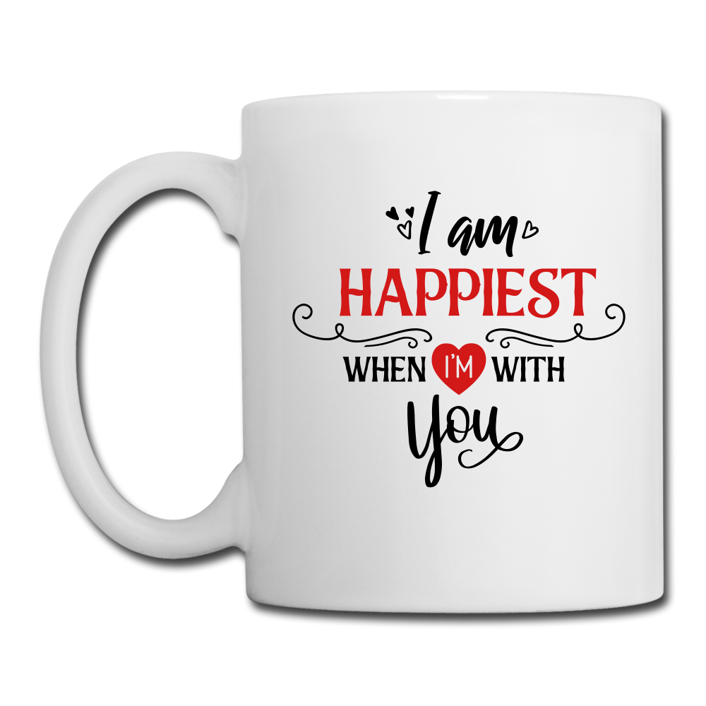 I am Happiest when i'm with you - Coffee/Tea Mug - white