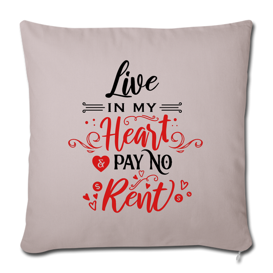Live in my Heart & pay no rent - Throw Pillow - Valentine, Lover Gifts - light taupe
