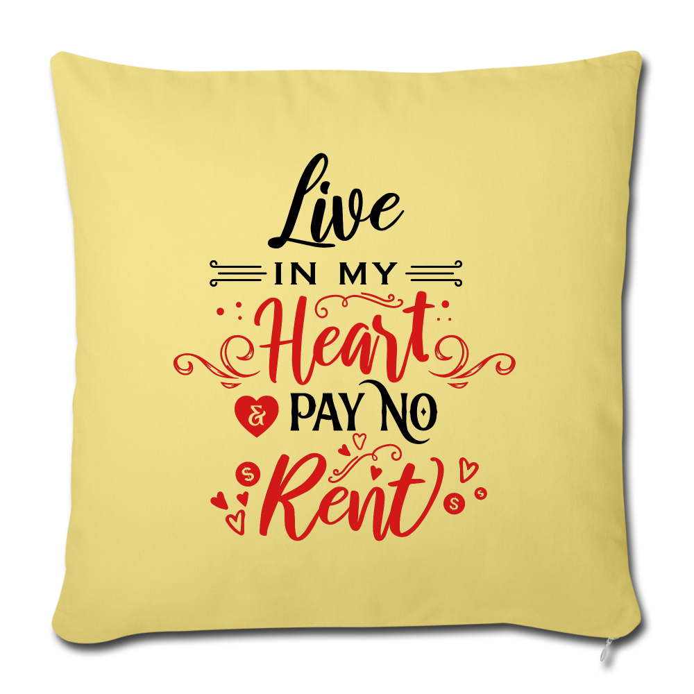 Live in my Heart & pay no rent - Throw Pillow - Valentine, Lover Gifts - washed yellow
