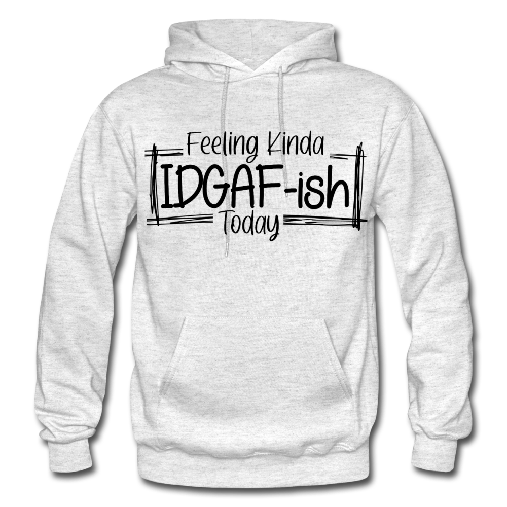 Feeling IDGAF-ish Today Hoodie whites - light heather gray