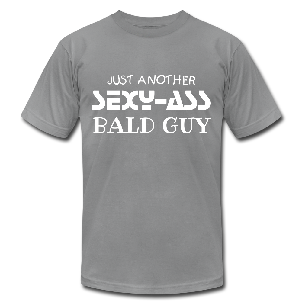 Just Another SEXY-ASS Bald Guy - Unisex Jersey T-Shirt by Bella + Canvas - slate