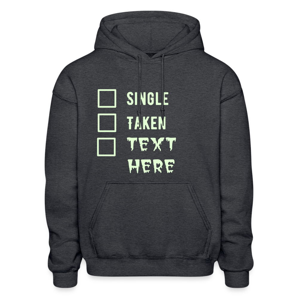 Single Taken Personalized Meme Heavy Men Women Hoodie Funny Gift Self Love, Text Glows in Dark - charcoal grey