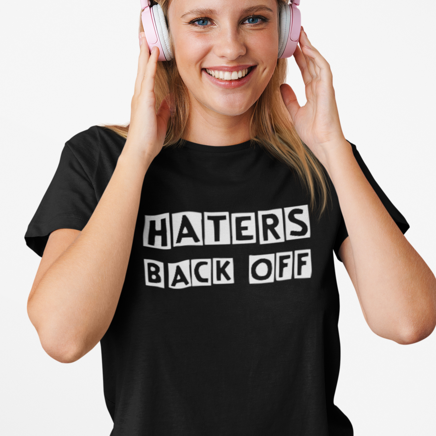Haters Back Off Unisex T Shirt, Funny Quote Shirt, Shirts With Sayings, Funny T-Shirt, Funny Tees, Sarcastic Shirt