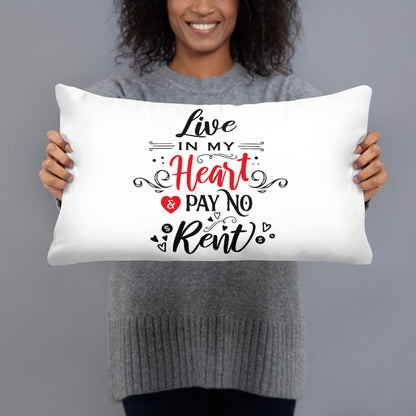 Live In My Heart & Pay No Rent - Pillow Case With Insert - Valentine, Lover Gifts