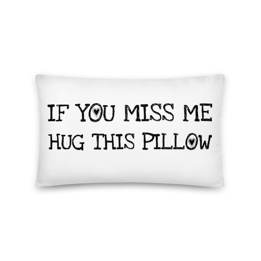 If You Miss Me Hug This Pillow long distance Relationship love gift boyfriend birthday funny couple gift I miss you Pillow With Insert
