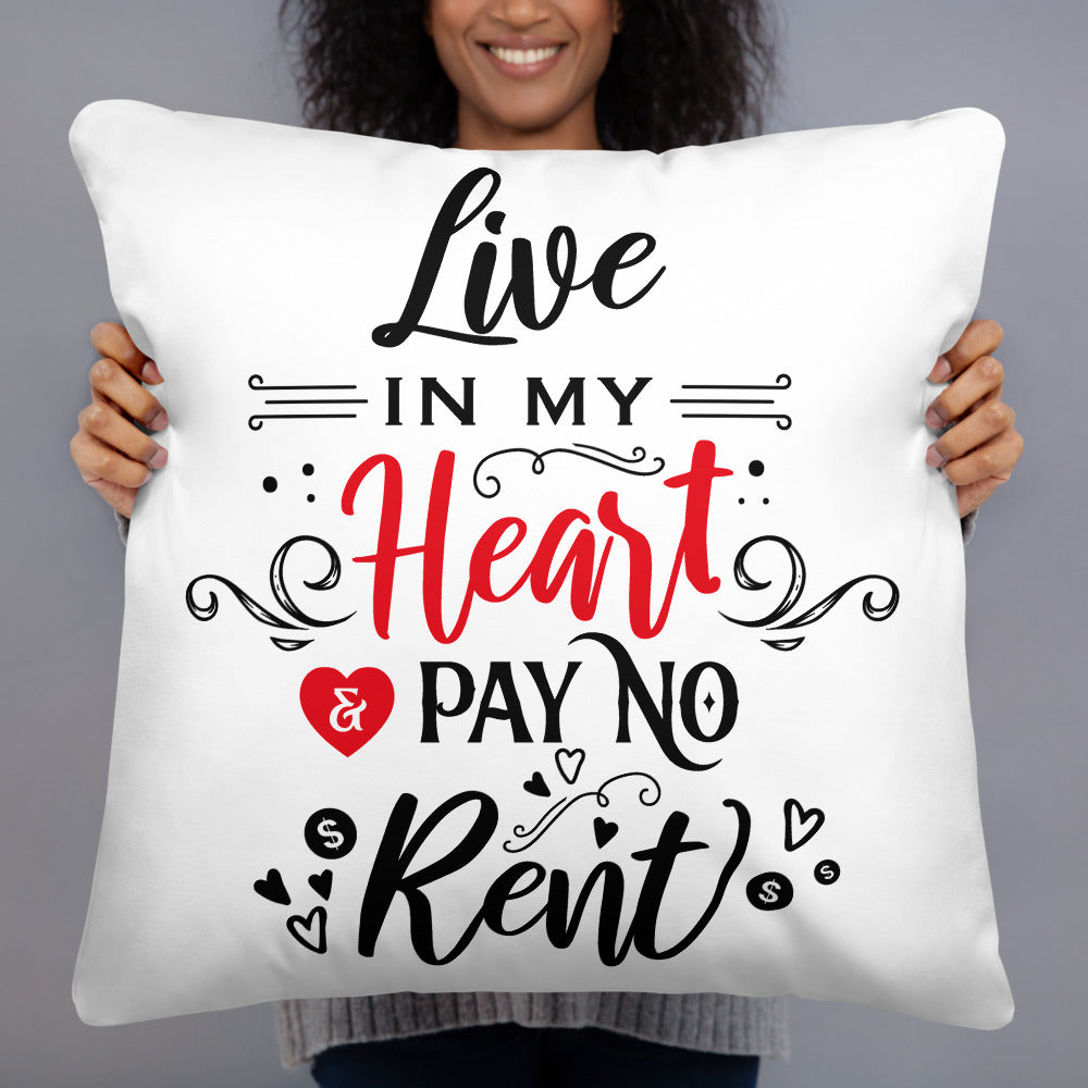 Live In My Heart &amp; Pay No Rent - Funda de almohada con inserto - Valentine, Lover Gifts