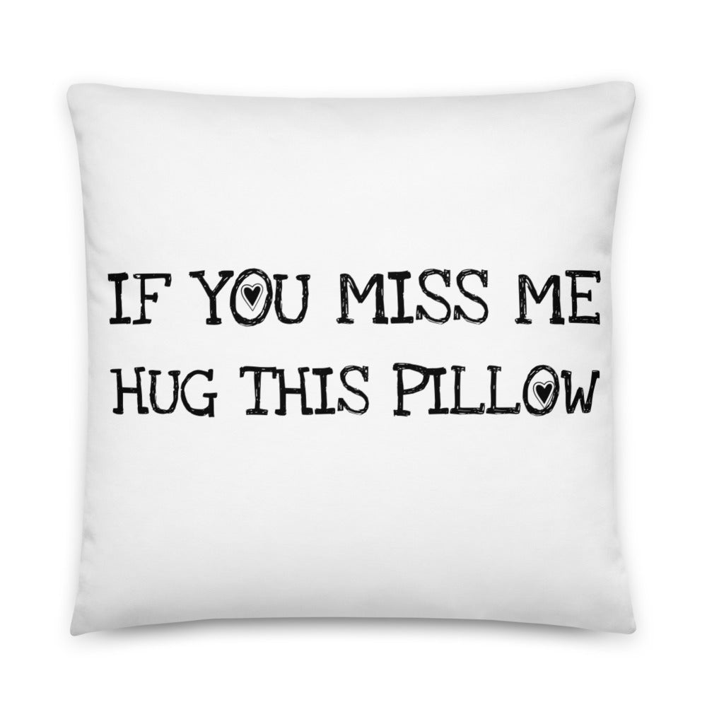 If You Miss Me Hug This Pillow long distance Relationship love gift boyfriend birthday funny couple gift I miss you Pillow With Insert