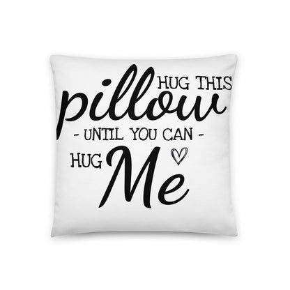 Hug This Pillow Until You Can Hug Me long distance Relationship love gift boyfriend birthday funny couple gift I miss you Pillow with insert