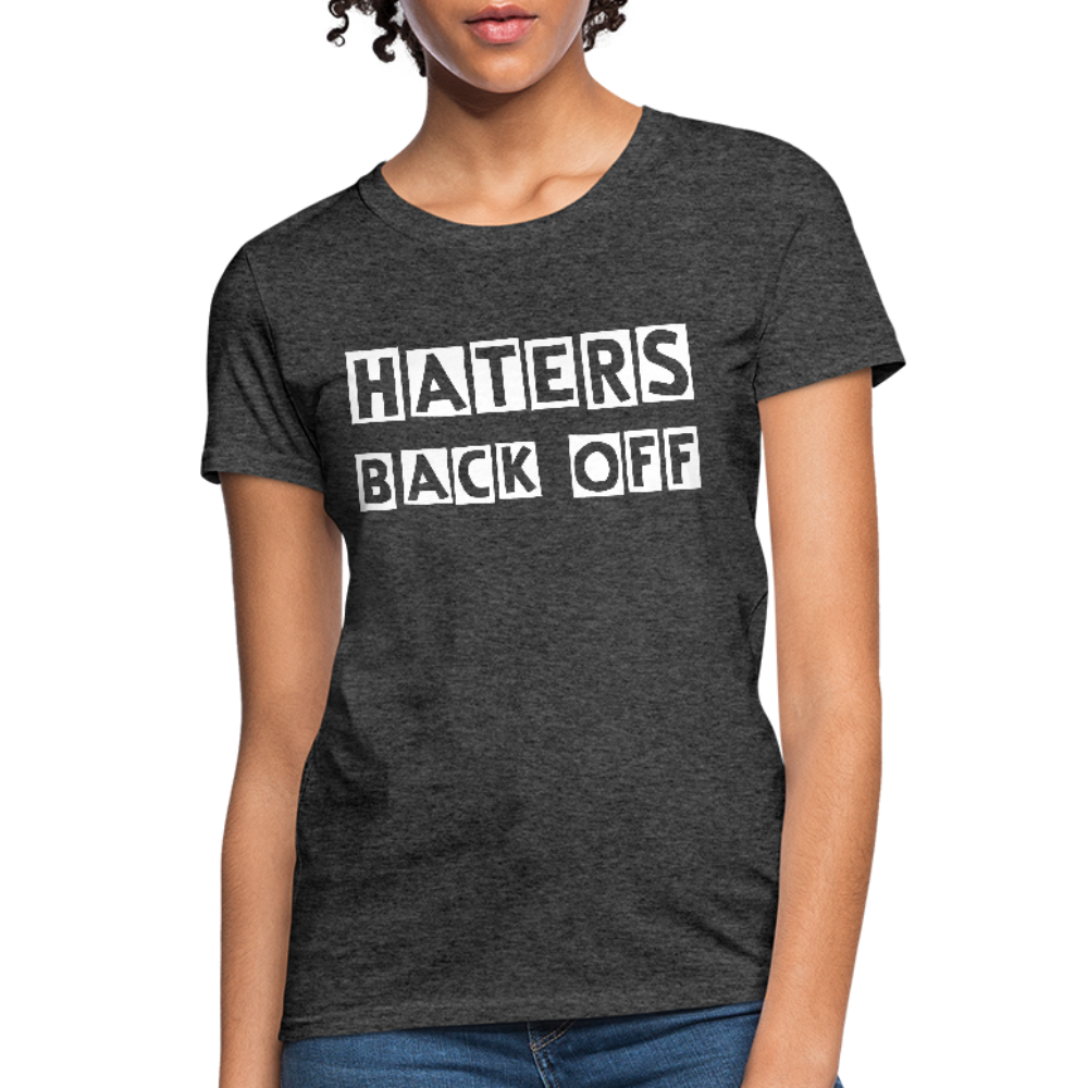 Haters Back Off - Females - heather black