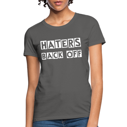 Haters Back Off - Females - charcoal