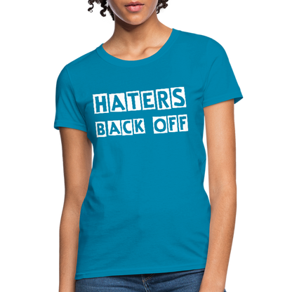 Haters Back Off - Females - turquoise