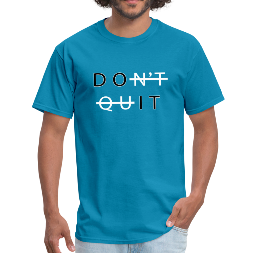 Don't Quit - Unisex Classic T-Shirt - turquoise