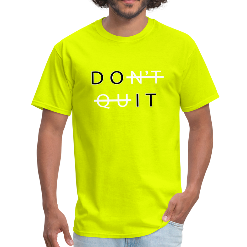 Don't Quit - Unisex Classic T-Shirt - safety green