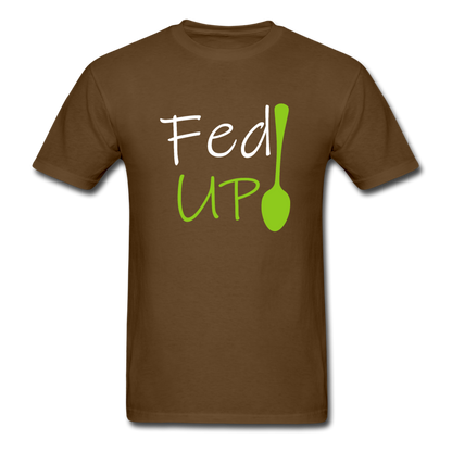 Fed UP - Unisex Classic T-Shirt - brown