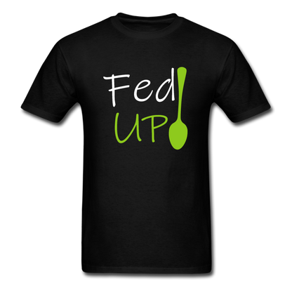 Fed UP - Unisex Classic T-Shirt - black