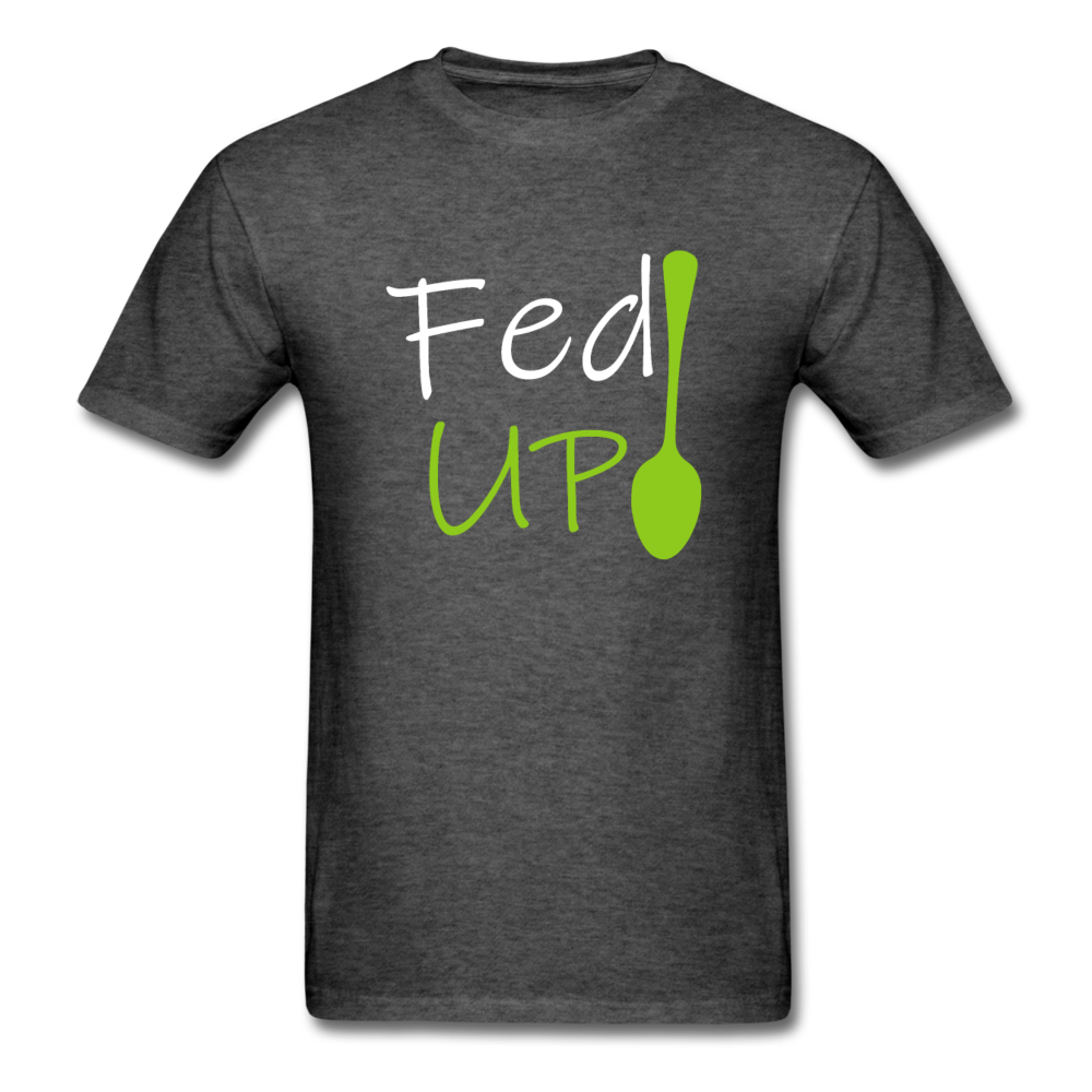 Fed UP - Unisex Classic T-Shirt - heather black