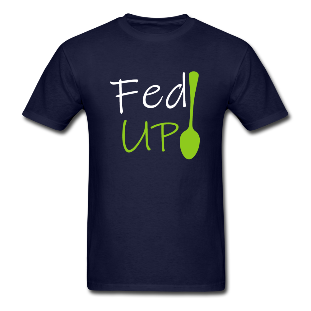 Fed UP - Unisex Classic T-Shirt - navy