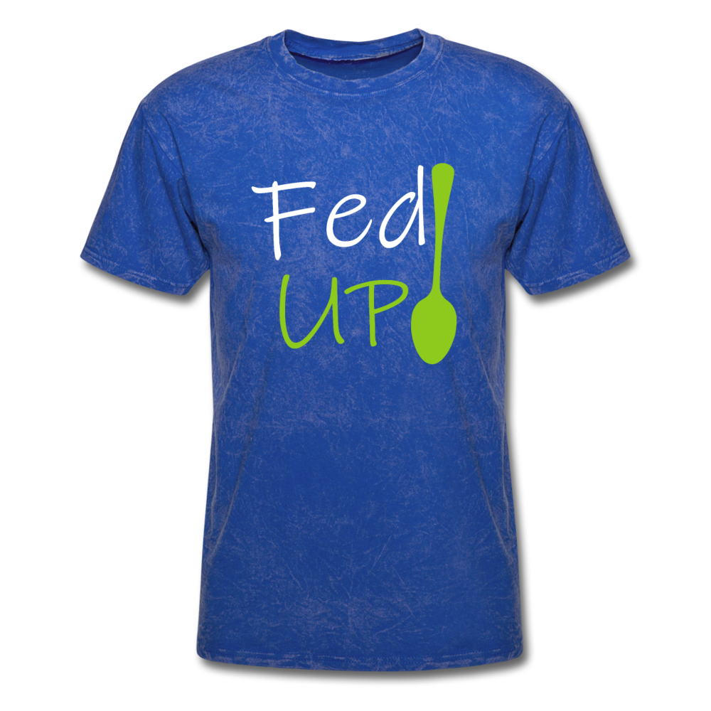 Fed UP - Unisex Classic T-Shirt - mineral royal