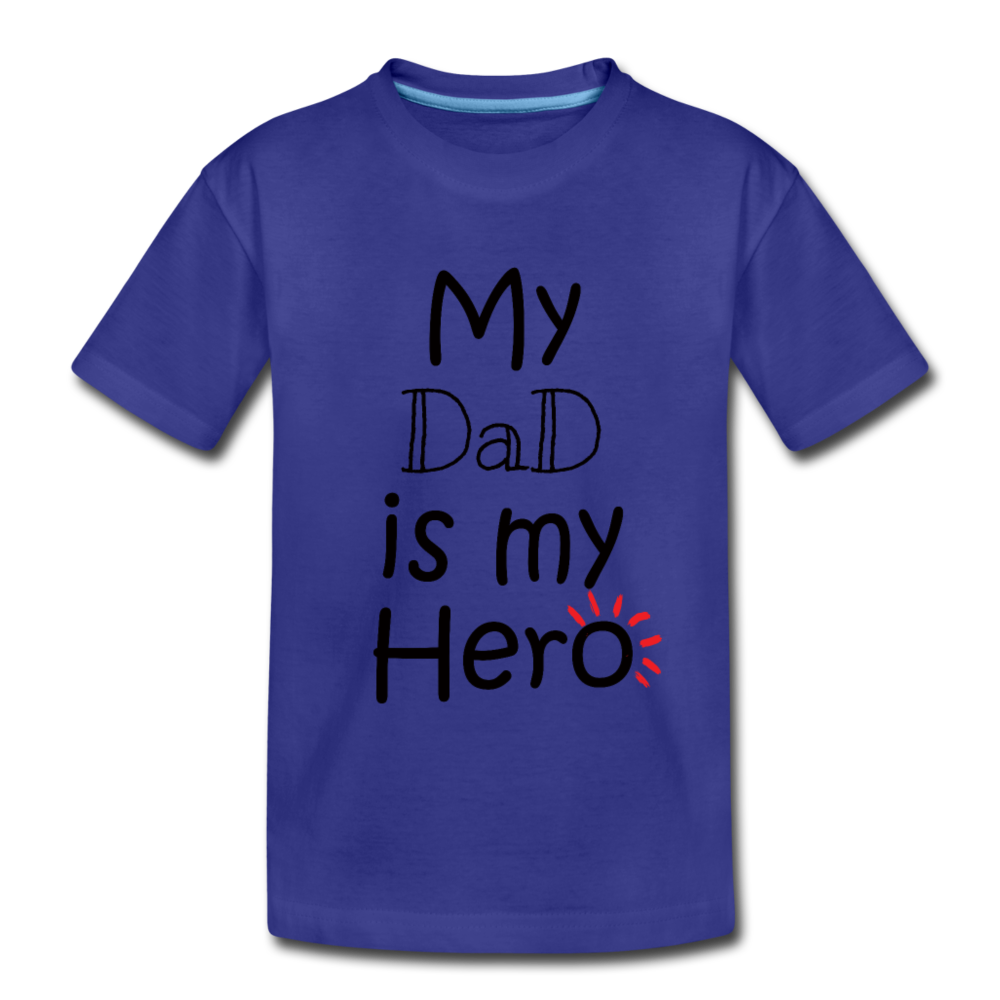 My Dad is my Hero - Kids' Premium T-Shirt - royal blue