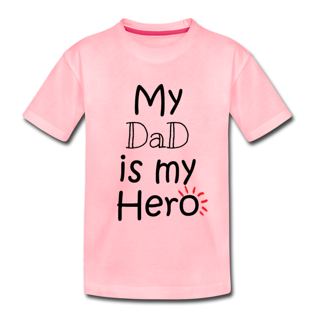 My Dad is my Hero - Kids' Premium T-Shirt - pink