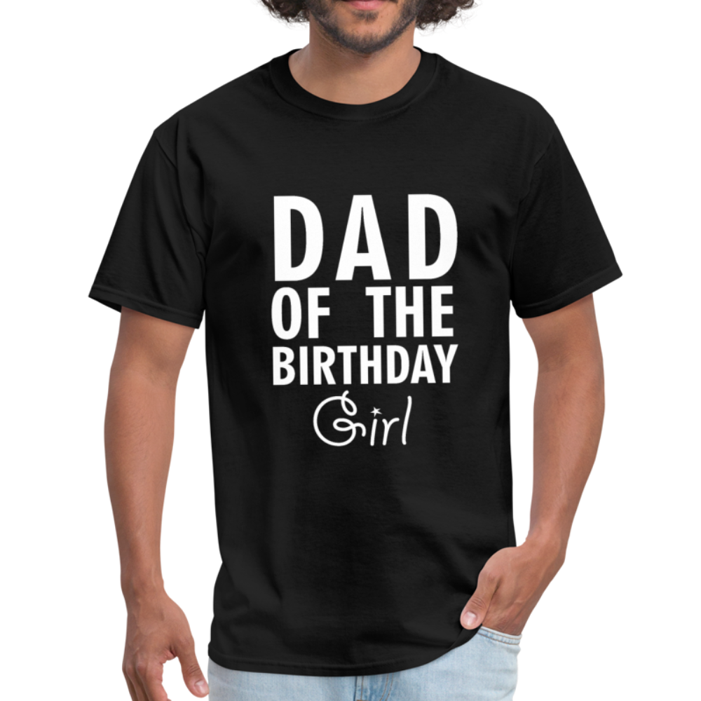 Dad Of The Birthday Girl - Unisex Classic T-Shirt - black