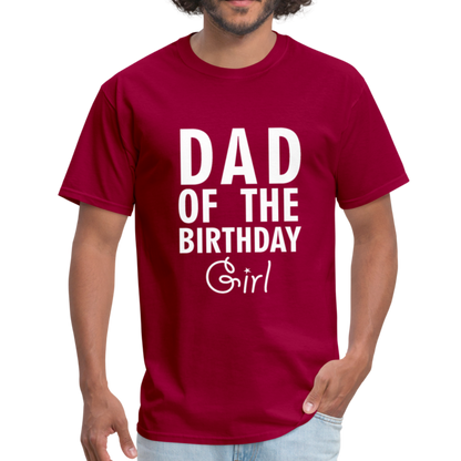 Dad Of The Birthday Girl - Unisex Classic T-Shirt - dark red