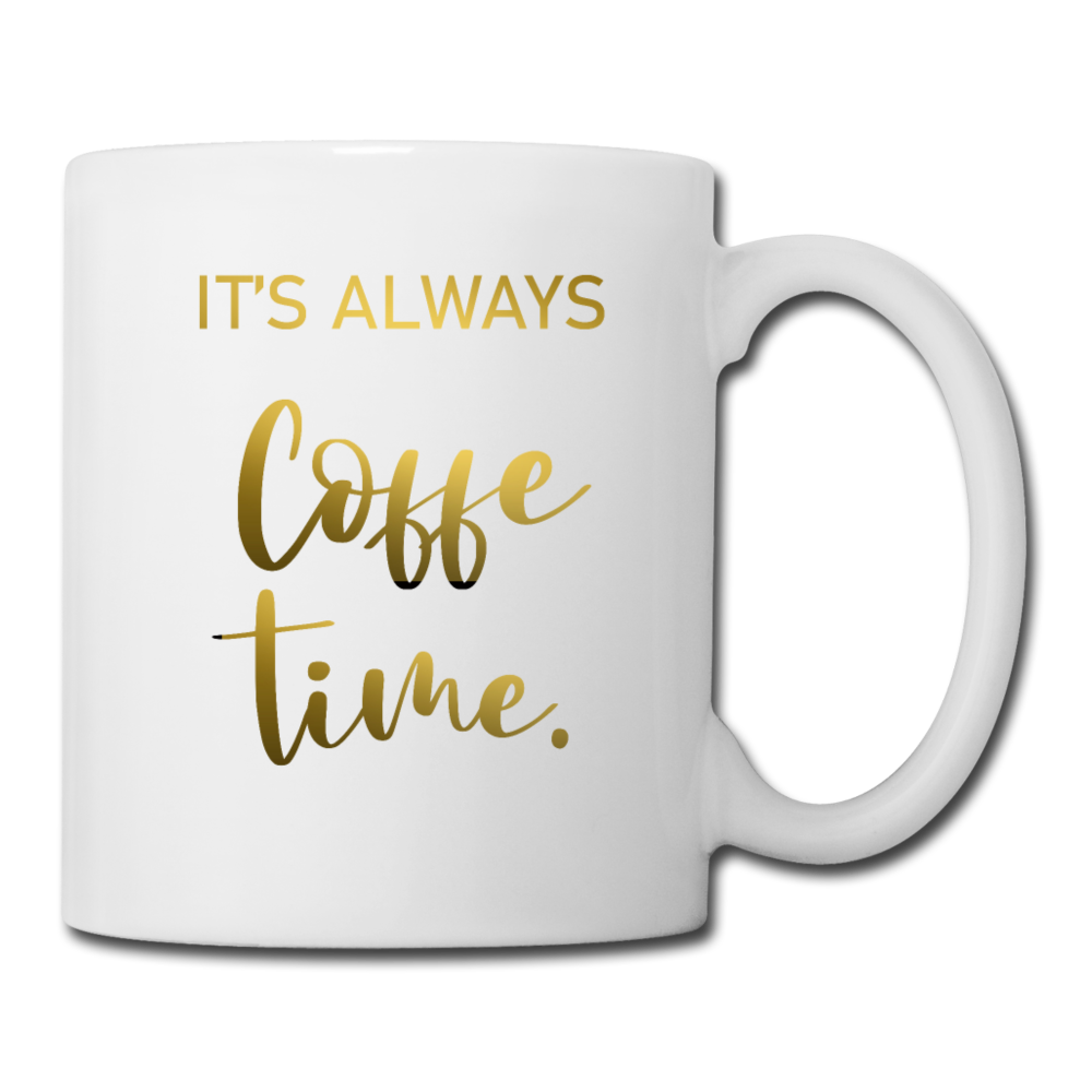 It is Always Coffee Time - Coffee/Tea Mug - white