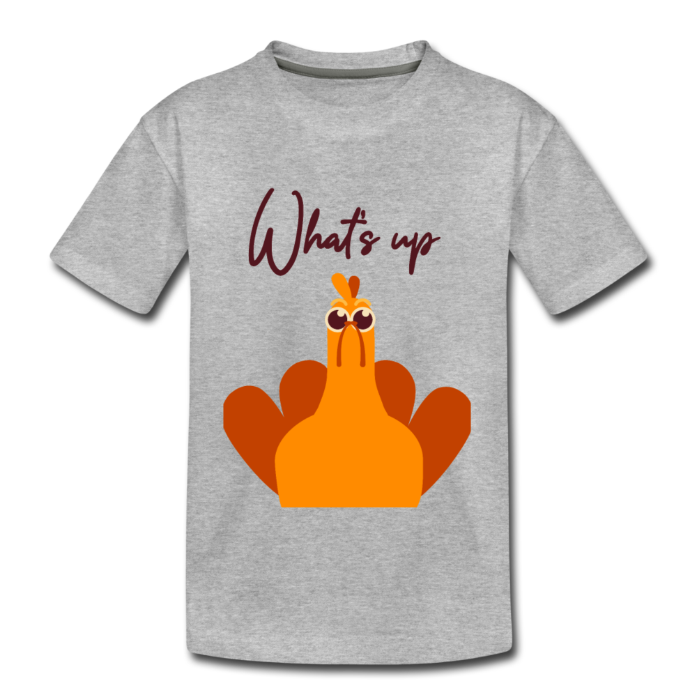 What's Up (ThanksGiving Turkey) - Kids' Premium T-Shirt - heather gray