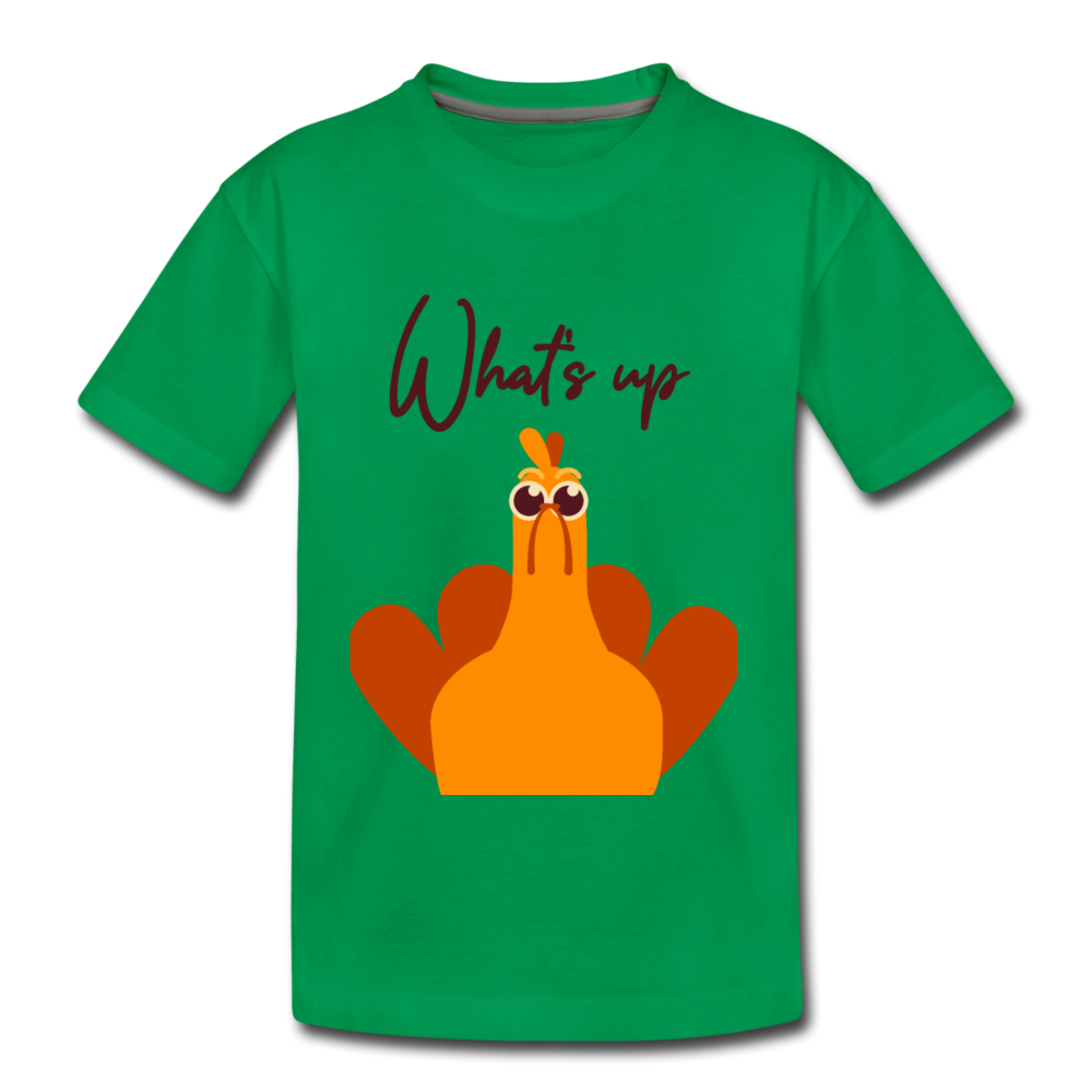 What's Up (ThanksGiving Turkey) - Kids' Premium T-Shirt - kelly green