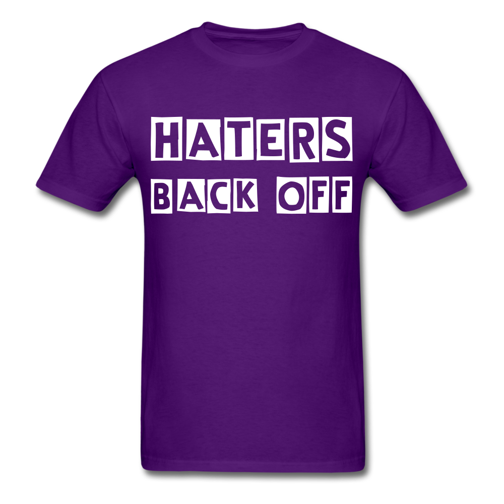 Haters Back Off - Unisex T-Shirt - purple