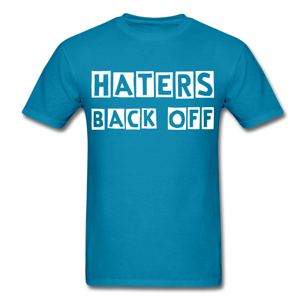Haters Back Off - Unisex T-Shirt - turquoise