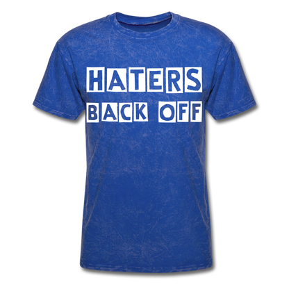 Haters Back Off - Unisex T-Shirt - mineral royal